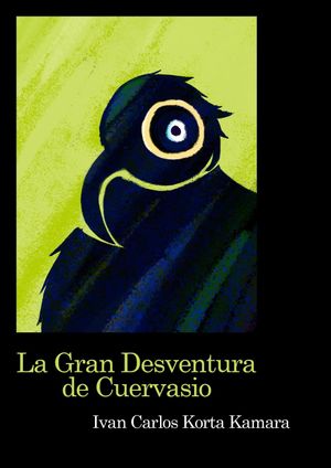 ŷKoboŻҽҥȥ㤨La gran desventura de CuervasioŻҽҡ[ Ivan Carlos Korta Kamara ]פβǤʤ80ߤˤʤޤ
