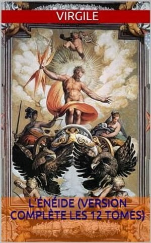L’?n?ide (Version compl?te les 12 tomes)【電子書籍】[ Virgile ]