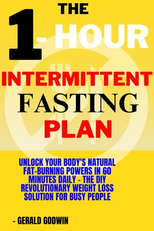 1- Hour Intermittent Fasting Plan