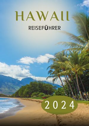 HAWAII REISEFÜHRER 2024