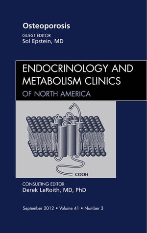 Osteoporosis, An Issue of Endocrinology and Metabolism Clinics