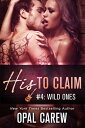 His to Claim #4: Wild Ones【電子書籍】[ Op