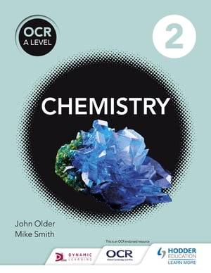 OCR A Level Chemistry Student Book 2【電子書籍】[ Mike Smith ]