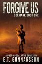 Forgive Us Book One of the Odemark Series