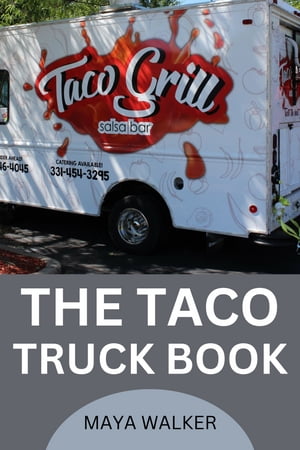 THE TACO TRUCK BOOK