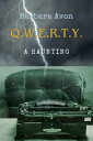 Qwerty A Haunting【電子書籍】[ Barbara Avo