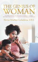 The Genius of Woman An Appreciation of the Influence of Women in General, Mothers in Particular in the Light of Their Biblical Portrayal