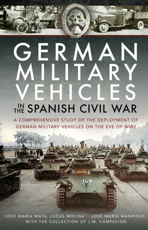 German Military Vehicles in the Spanish Civil War