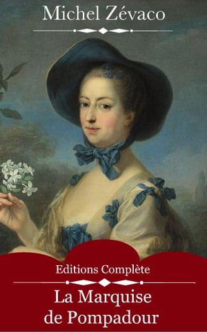 La Marquise de Pompadour (Intégrale Volume 1 et 2)