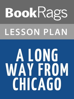 A Long Way from Chicago Lesson Plans