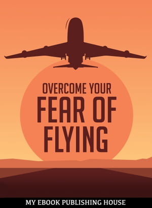 Overcome Your Fеаr оf Flying