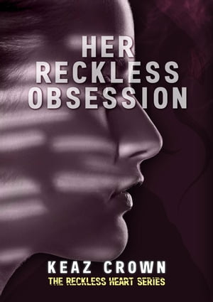 Her Reckless Obsession