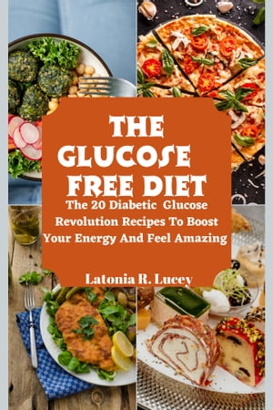 The Glucose Free Diet