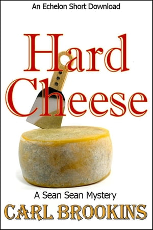 Hard Cheese【電子書籍】[ Carl Brookins ]