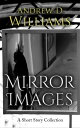 ŷKoboŻҽҥȥ㤨Mirror Images: A Short Story CollectionŻҽҡ[ Andrew D Williams ]פβǤʤ120ߤˤʤޤ