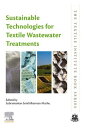 Sustainable Technologies for Textile Wastewater Treatments【電子書籍】