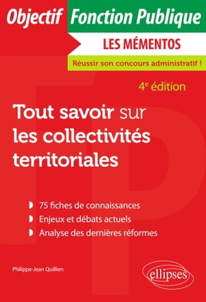 Tout savoir sur les collectivit?s territoriales - 4e ?dition