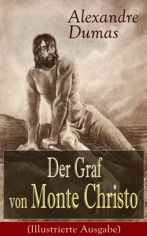 Der Graf von Monte Christo (Illustrierte Ausgabe)