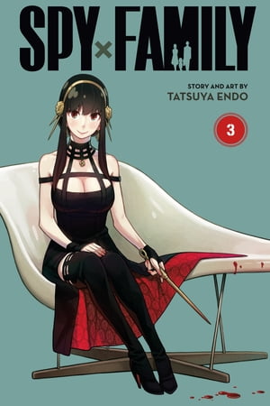 Spy x Family, Vol. 3【電子書籍】[ Tatsuya Endo ]