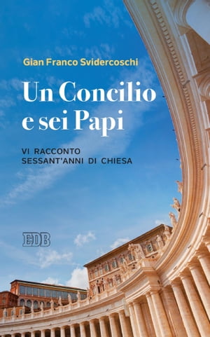 Un Concilio e sei Papi