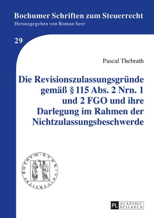 Die Revisionszulassungsgruende gemaeß § 115 Abs. 2 Nrn. 1 und 2 FGO und ihre Darlegung im Rahmen der Nichtzulassungsbeschwerde