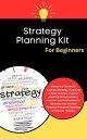 Strategy Planning Kit For Beginners: Mastering The Art Of Business Strategy Creating A Solid Business Plan For Aspiring Entrepreneurs (Business Personal Finance)【電子書籍】 Kid Montoya