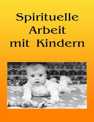 Spirituelle Arbeit mit Kindern