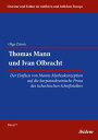 Thomas Mann und Ivan Olbracht Der Einfluss von Manns Mythoskonzeption auf die karpatoukrainische Prosa des tschechischen Schriftstellers