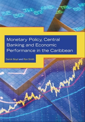 Monetary Policy, Central Banking and Economic Performance in the Caribbean