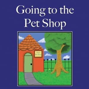 Going to the Pet Shop