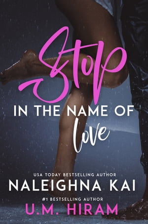 Stop in the Name of Love【電子書籍】[ Naleighna Kai ]