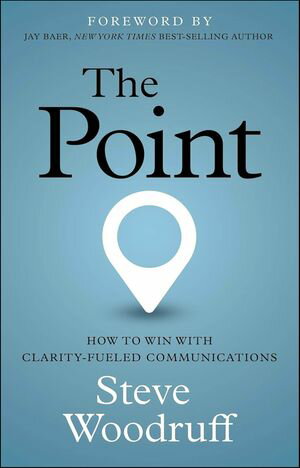 ŷKoboŻҽҥȥ㤨The Point How to Win with Clarity-Fueled CommunicationsŻҽҡ[ Steve Woodruff ]פβǤʤ10ߤˤʤޤ