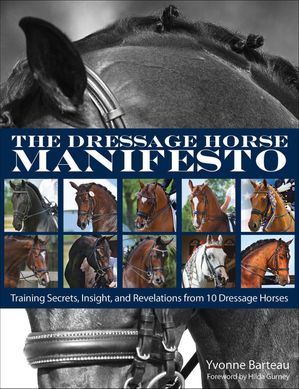Dressage Horse Manifesto【電子書籍】[ Yvonne Barteau ]