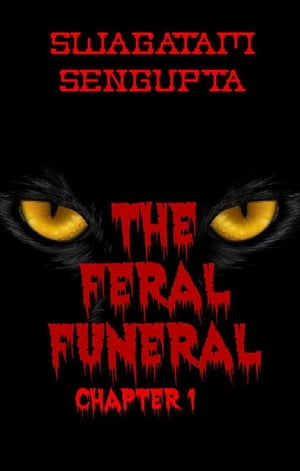 The Feral Funeral chapter 1