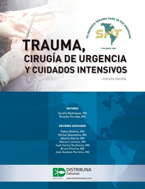 Trauma, cirug?a de urgencia y cuidados intensivos. Tercera edici?n