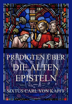 Predigten über die alten Episteln