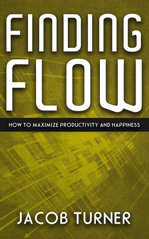 ŷKoboŻҽҥȥ㤨Finding Flow - How to Maximize Productivity and HappinessŻҽҡ[ Jacob Turner ]פβǤʤ146ߤˤʤޤ