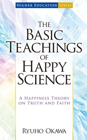 The Basic Teachings of Happy Science