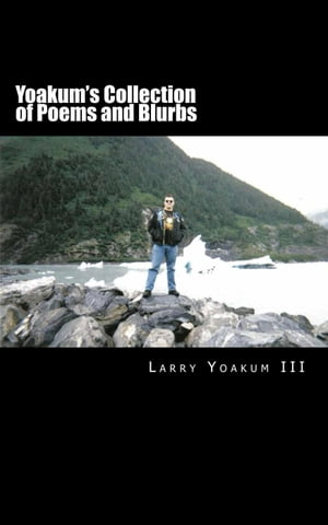 Yoakum's Collection of Poems and Blurbs