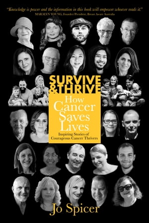 Survive and Thrive! How Cancer Saves Lives