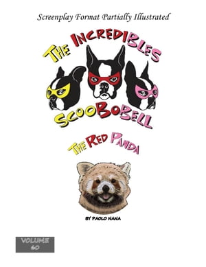 The Incredibles Scoobobell and the Red Panda