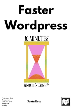 Faster Wordpress : 10 Minutes and It's Done!