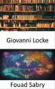 Giovanni Locke Sbloccare l'Illuminazione, un viaggio attraverso la filosofia di ...
