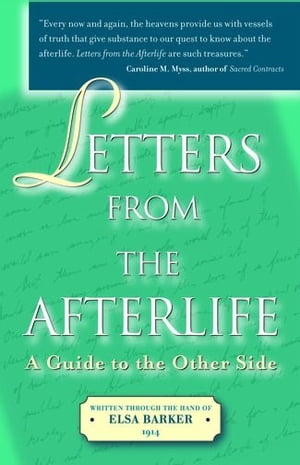 Letters From The Afterlife: A Guide To The Other Side