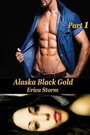 Alaska Black Gold (Part 1)