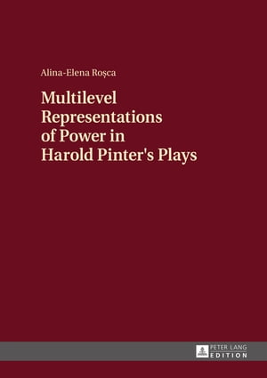 Multilevel Representations of Power in Harold Pinter's Plays