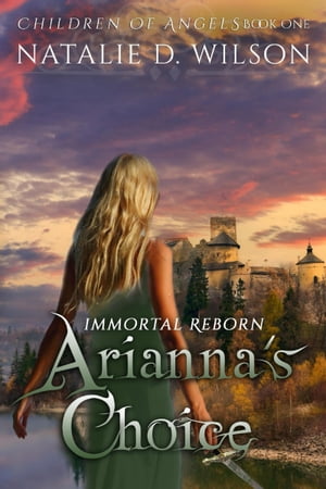 Immortal Reborn: Arianna's Choice