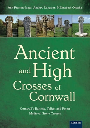 Ancient and High Crosses of Cornwall