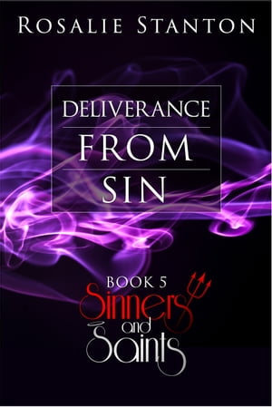 ŷKoboŻҽҥȥ㤨Deliverance from Sin A Demonic Paranormal RomanceŻҽҡ[ Rosalie Stanton ]פβǤʤ650ߤˤʤޤ