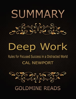 Summary: Deep Work By Cal Newport: Rules for Focused Success in a Distracted World